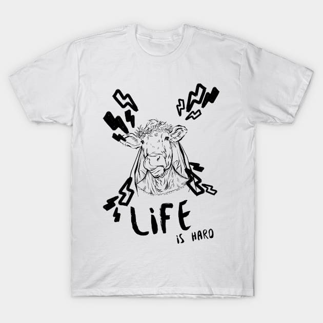 Life is Hard Cow Face T-Shirt by Soba Wave Studio